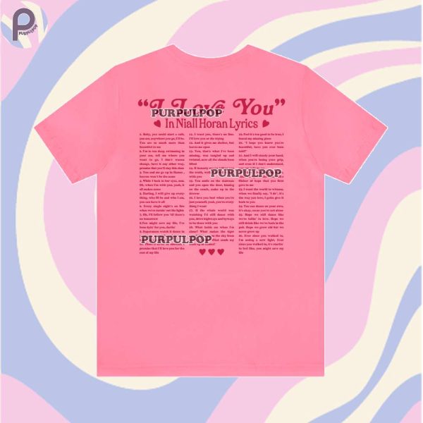 I Love You In Niall Horan Lyrics Shirt