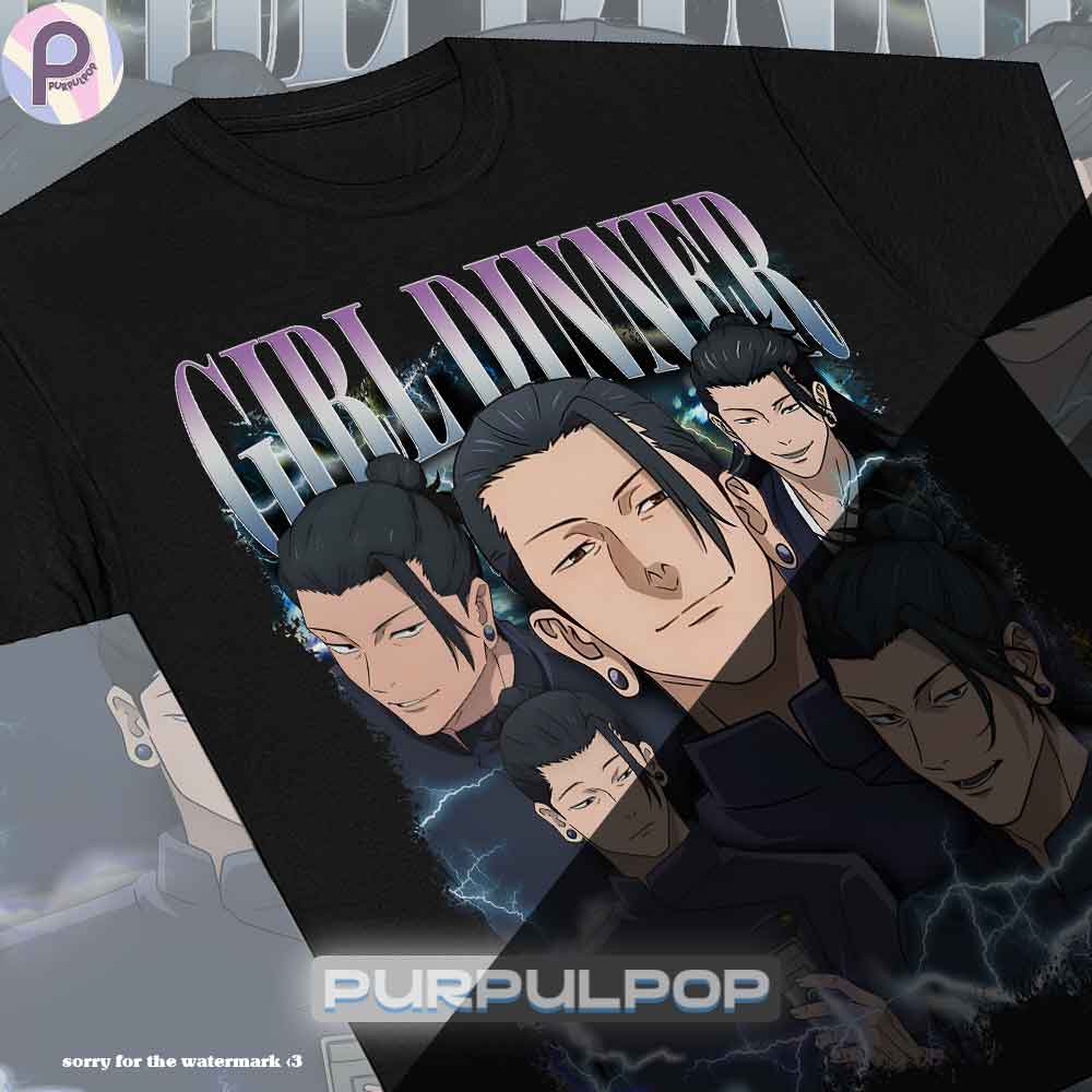 Geto Suguru Girl Dinner Jujutsu Kaisen Shirt Geto Suguru Girl Dinner Jujutsu Kaisen Shirt