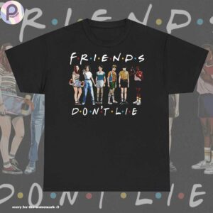 Friends Don’t Lie Stranger Things Shirt