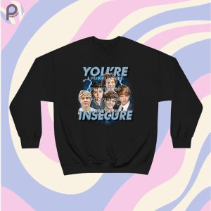 One Direction You’re Insecure Sweatshirt Hoodie