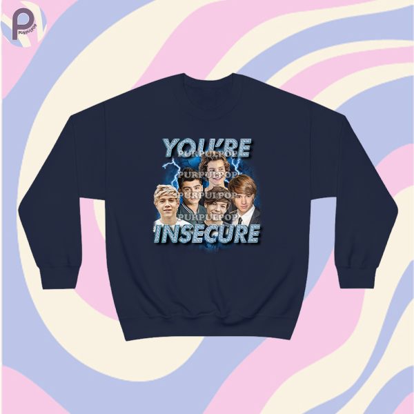 One Direction You’re Insecure Sweatshirt Hoodie