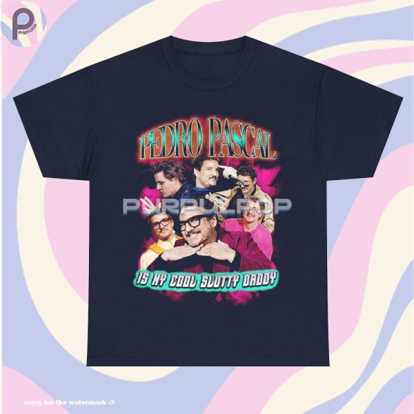 Pedro Pascal Cool Slutty Daddy Vintage Shirt