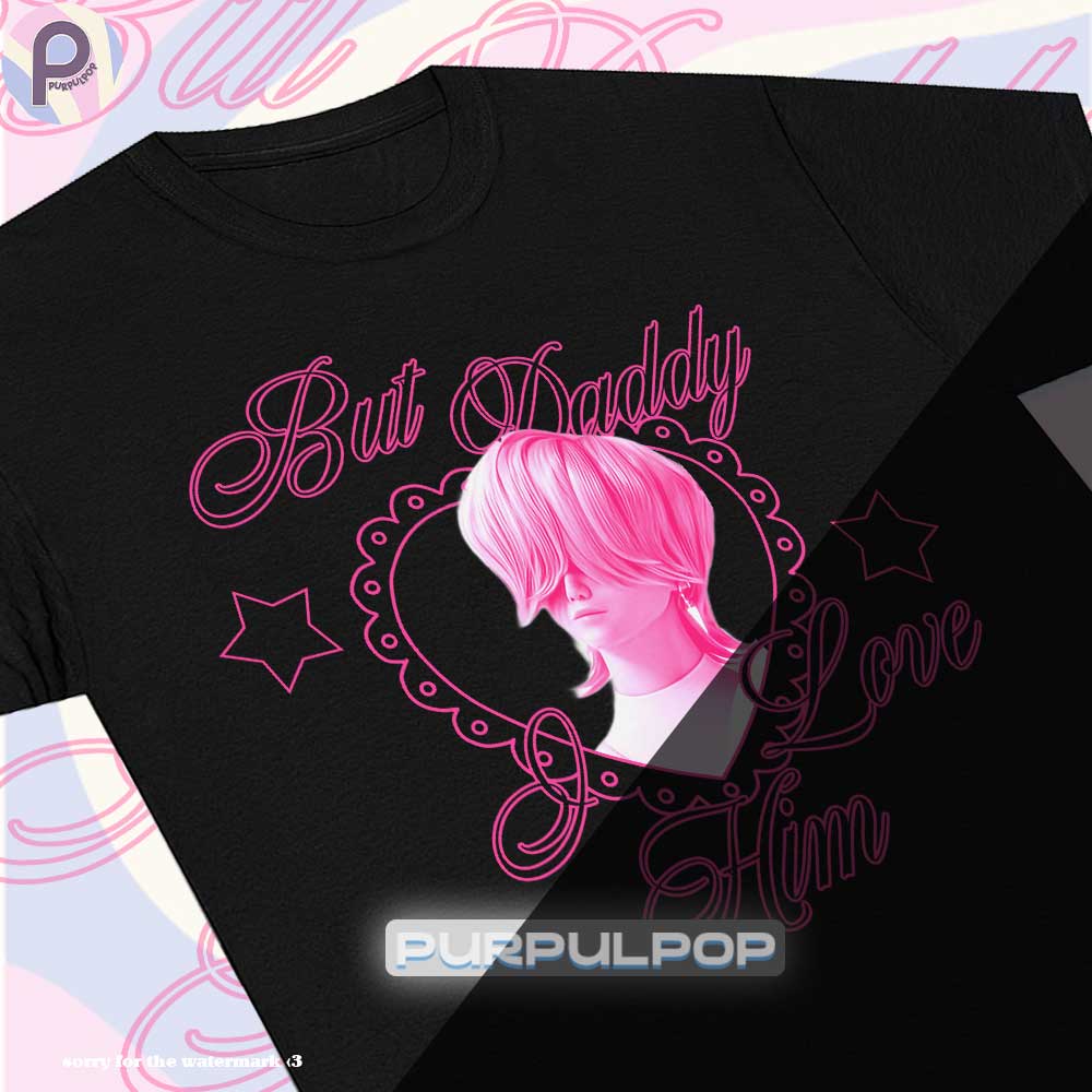 But Daddy I Love Him Saja Boys Kpop Demon Hunters Shirt But Daddy I Love Him Saja Boys Kpop Demon Hunters Shirt