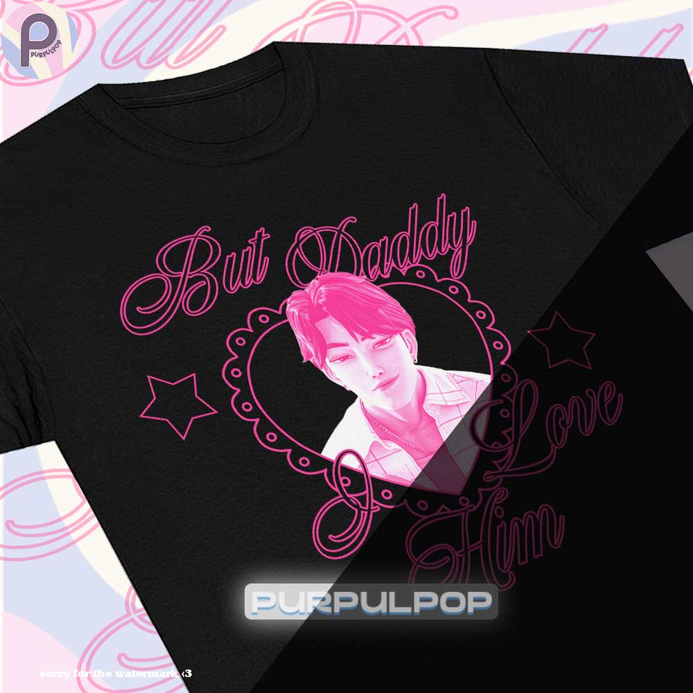But Daddy I Love Him Saja Boys Kpop Demon Hunters Shirt But Daddy I Love Him Saja Boys Kpop Demon Hunters Shirt