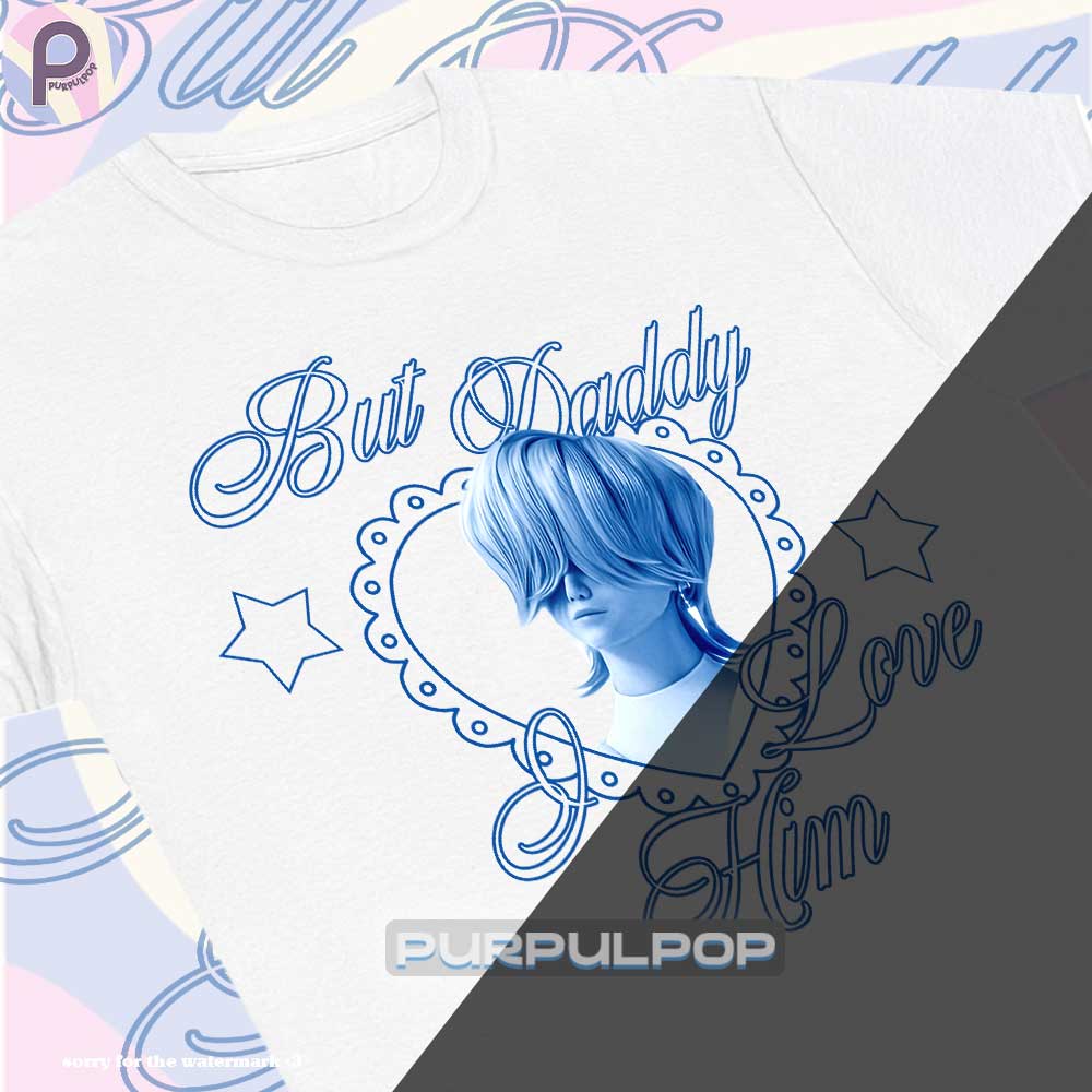 But Daddy I Love Him Saja Boys Kpop Demon Hunters Shirt But Daddy I Love Him Saja Boys Kpop Demon Hunters Shirt