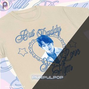 But Daddy I Love Him Saja Boys Kpop Demon Hunters Shirt