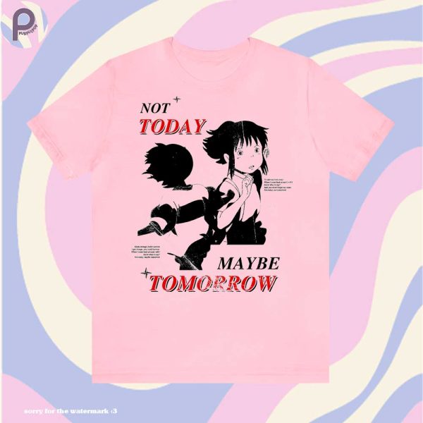 Chihiro Billie Eilish Ver Not Today Maybe Tomorrow Shirt