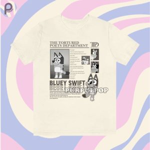 Bluey The Tortured Poets Department Shirt