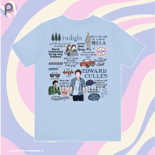 Edward Cullen Quote Twilight Shirt
