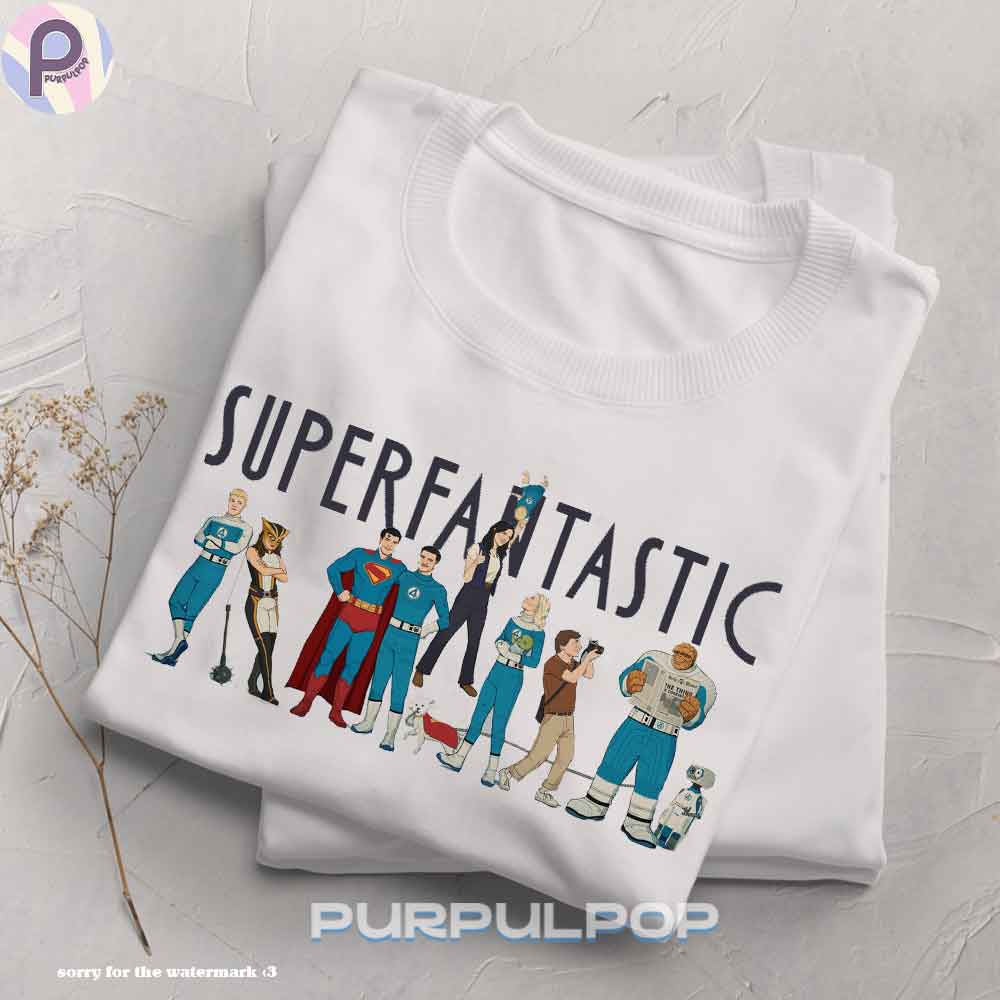 Super Fantastic Superman F4 2025 Movie Shirt Super Fantastic Superman F4 2025 Movie Shirt