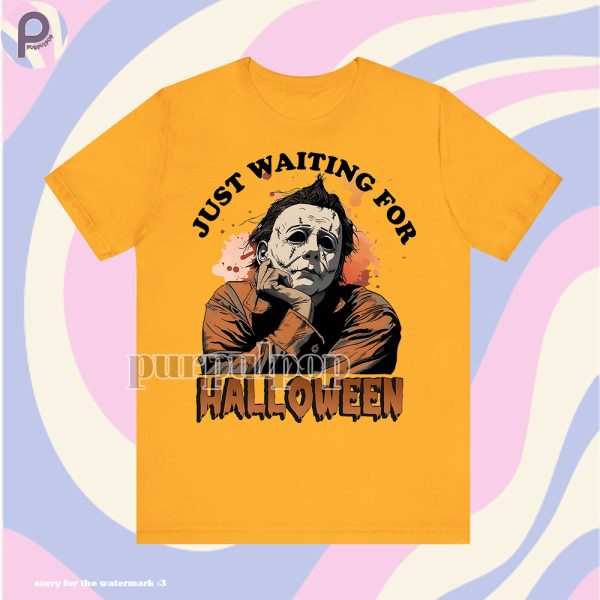 Just Waiting For Halloween Michael Myers Shirt