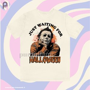 Just Waiting For Halloween Michael Myers Shirt