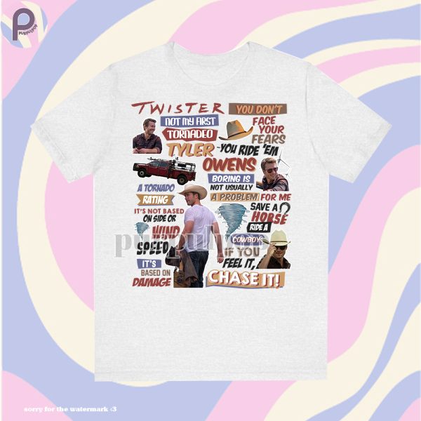 Twister Tyler Owens Quote Shirt