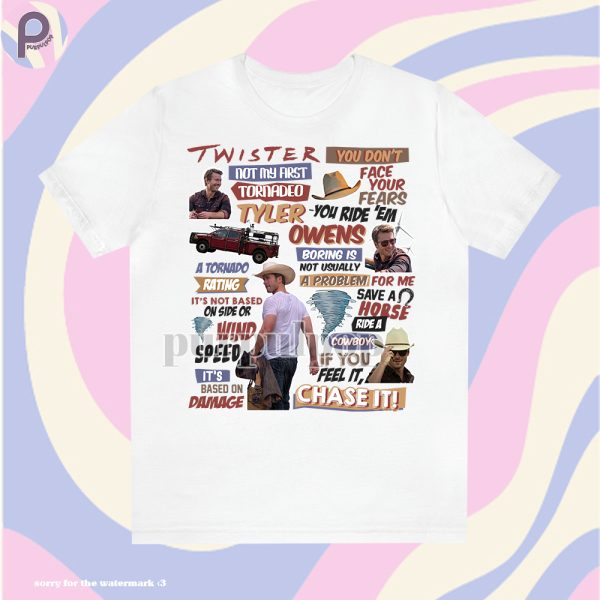 Twister Tyler Owens Quote Shirt