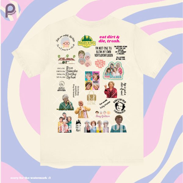 Golden Girls Quote Shirt