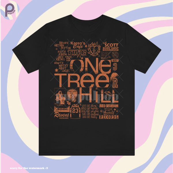 One Tree Hill Movie Quote Shirt