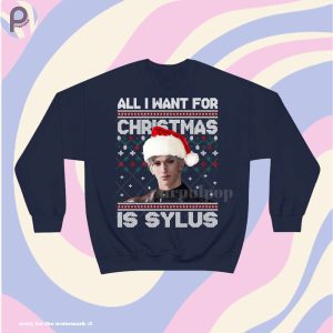 All I Want For Christmas Is Sylus Shirt