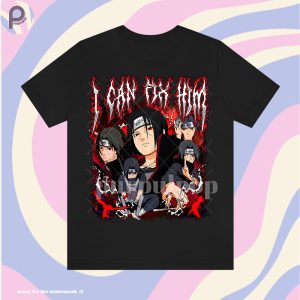 Itachi Uchiha I Can Fix Him Shirt