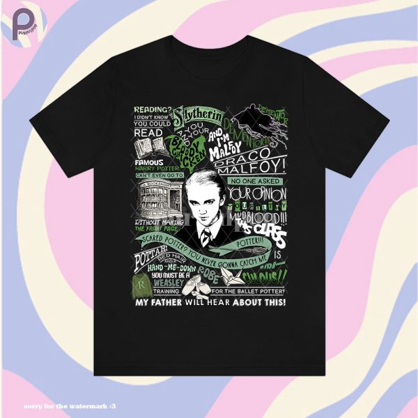 Draco Malfoy Slytherin Quote Art Harry Potter Shirt