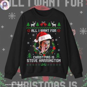 All I Want For Christmas Is Steve Harrington Shirt