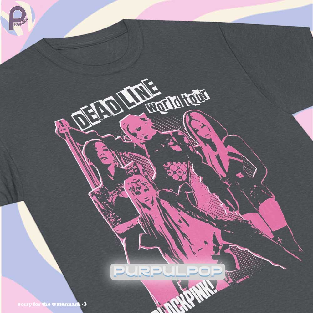 Deadline World Tour Blackpink 2025 Shirt Deadline World Tour Blackpink 2025 Shirt