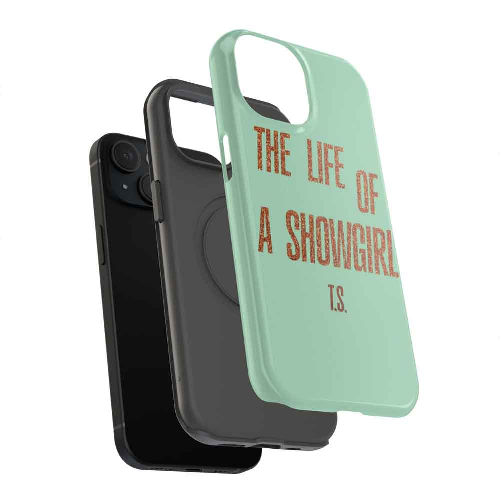 The Life of A Show Girl Era TS12 Phone Case The Life of A Show Girl Era TS12 Phone Case